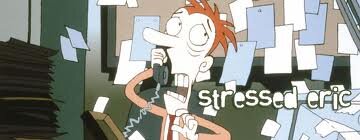 stressed eric.jpg